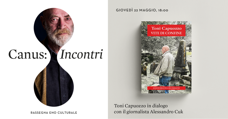 CANUS INCONTRI: Toni Capuozzo, Vite di confine